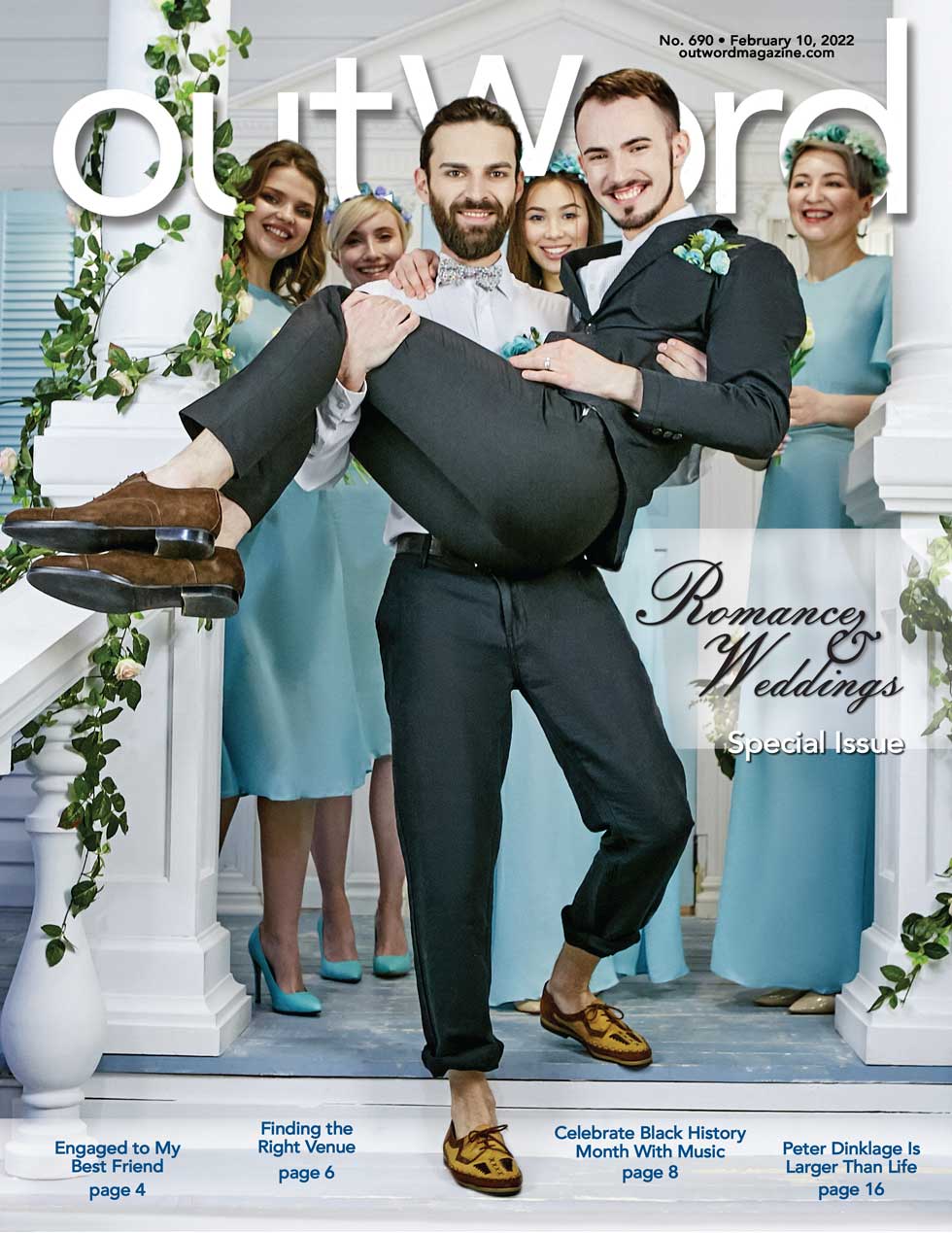 February 10, 2022 | Our Annual Romance and Weddings Issue is Out Now!