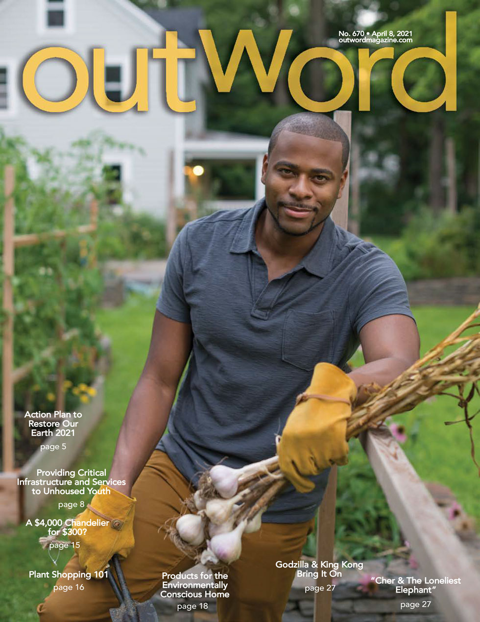 April 8, 2021 | Outword's Annual Homes and Gardens issue is Out Now!