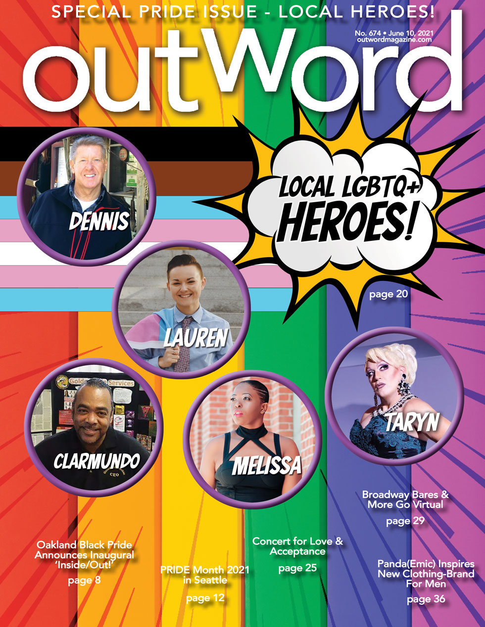 June 10, 2021 | The new issue of Outword, Pride Two, Local LGBTQ+ Heroes is Out Now!